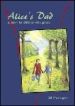 More information on Alice's Dad : A Book for Girls Who Grieve