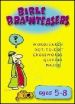 More information on BIBLE BRAINTEASERS/AGES 5 - 8