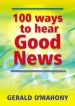 More information on 100 Ways to Hear Good News : Words of Jesus to Encourage