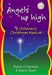 More information on ANGELS UP HIGH: CHILDREN's CHRISTMAS MUSICAL