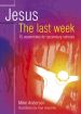 More information on JESUS THE LAST WEEK