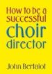 More information on How to be a Successful Choir Director