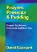 More information on Prayers Presents & Pudding - Prayers for Advent Christmas and New Year