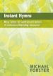 More information on Instant Hymns: New Texts to Well-loved Tunes - Common Worship Resource