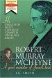 More information on Robert Murray M'Cheyne : A Good Minister of Jesus Christ