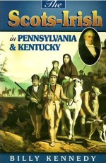 Scots-Irish In Pennsylvania And Kentucky
