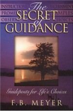 Secret Of Guidance : Guideposts For Life's Choices