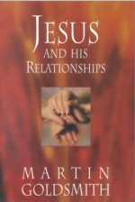 Jesus And His Relationships