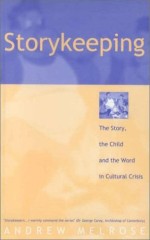 Storykeeping: The Story, The Child.