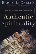 Authentic Spirituality: Moving Beyond Mere Religion