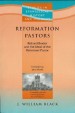 More information on Reformation Pastors