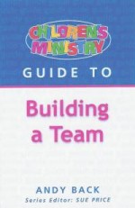 Guide to Building a team