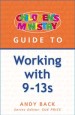 More information on Children's Ministry Guide to Working With 9-13s