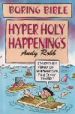 More information on Hyper Holy Happenings (Boring Bible Series)