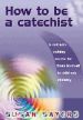 More information on How to be a Catechist