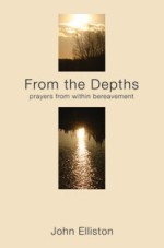 From the Depths: Prayers from Within Bereavement