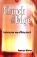 More information on Church at the Edge - Exploring New Ways of Being Church
