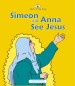 More information on Simeon and Anna See Jesus (Born to be King Series)