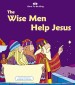 More information on The Wise Men Help Jesus (Born To Be King Series)