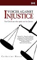 More information on Voices Against Injustice: Ten Christians who spoke out for justice