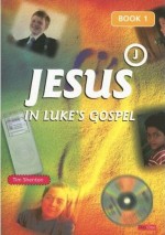 Jesus In Luke's Gospel (Book 1)