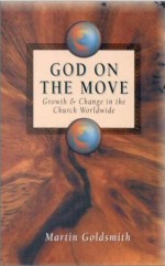 God On The Move: Growth And Change In The Church Worldwide