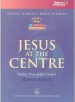 More information on Jesus at the Centre - Studies from John's Gospel