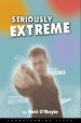 More information on Seriously Extreme