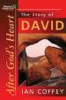 More information on After God's Own Heart: The Story of David