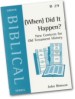 More information on (When) Did it Happen? New Contexts for Old Testament History