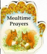 Little Prayers: Mealtime Prayers