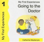 Going to the Doctor (My First Experiences)