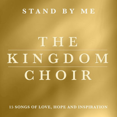 More information on Stand By Me The Kingdom Choir 15 Songs of Love, Hope & Inspiration