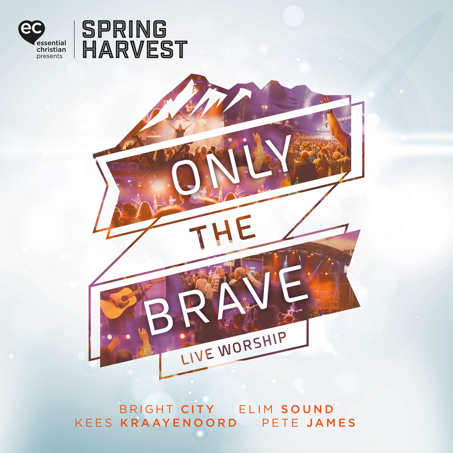 More information on Only The Brave - Live Worship From Spring Harvest 2018 CD