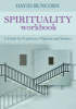 More information on Sprituality Workbook