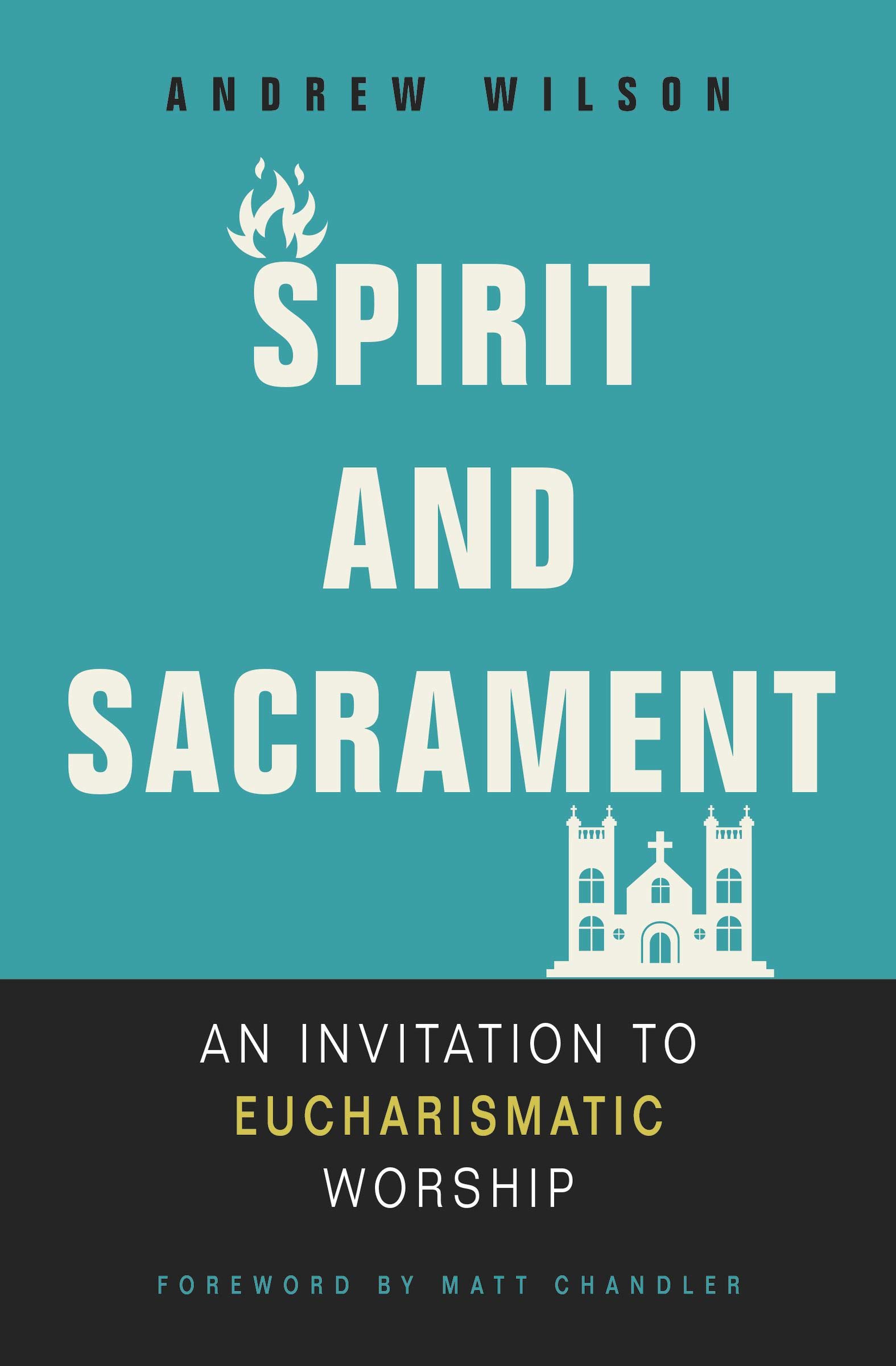 More information on Spirit and Sacrament An Invitation to Eucharismatic Worship