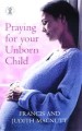 More information on Praying For Your Unborn Child