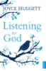 Listening to God: Hearing His Voice - New Edition