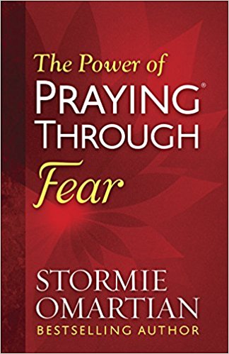 More information on The Power Of Praying Through Fear