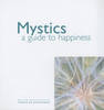 Mystics: A Guide To Happiness