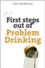 First Steps Out O Problem Drinking