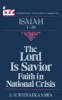The Lord is Savior: Faith in National Crisis: Isaiah 1-39