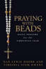 Praying with Beads - Daily Prayers for the Christian Year