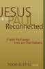 Jesus and Paul Reconnected - Fresh Pathways into an Old Debate