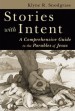 More information on Stories with Intent: A Comprehensive Guide to the Parables of Jesus
