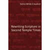 Rewriting Scripture in Second Temple Times