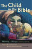 More information on The Child in the Bible