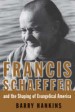 More information on Francis Schaeffer and the Shaping of Evangelical America