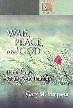 War, Peace and God - Rethinking the Just-War Tradition