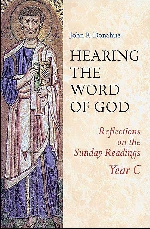 Hearing the Word of God: Reflections on the Sunday Readings Year C